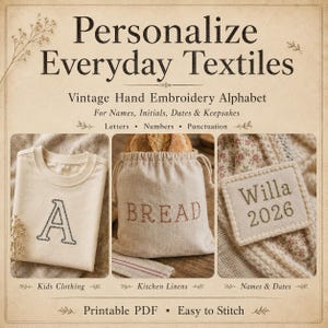 May include: Image showcasing personalized textiles. Includes a beige t-shirt embroidered with the letter "A", a linen bread bag with "BREAD" embroidered, and a patch with "Willa 2026". The text reads "Personalize Everyday Textiles".