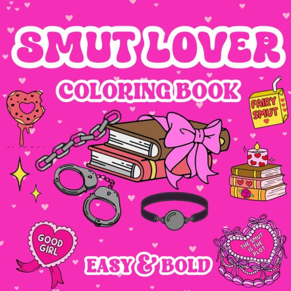 SMUT Lover Coloring Book, Easy and Bold Coloring Pages for Dark Romance Readers