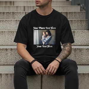 Personalized Shirt, Your Photo Shirt, Shirt Photo, Unisex Custom Photo Shirt, Custom Tee Picture, Your Photo and Any Text, Personalized Gift