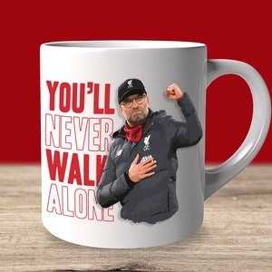 You'll Never Walk Alone Jurgen Klopp Liverpool Mug