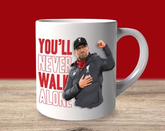 You&#39;ll Never Walk Alone Jurgen Klopp Liverpool Mug