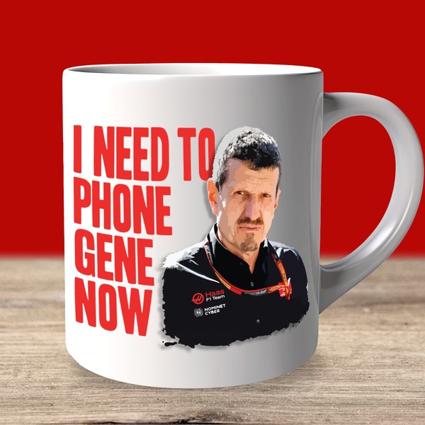 Guenther Steiner I Need To Phone Gene Now Haas F1 Mug
