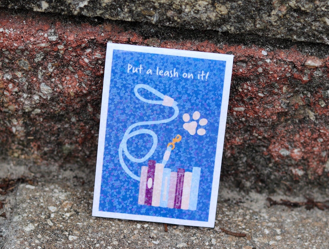 Put a Leash on It Dog Bookmark Holographic Bookmark Etsy