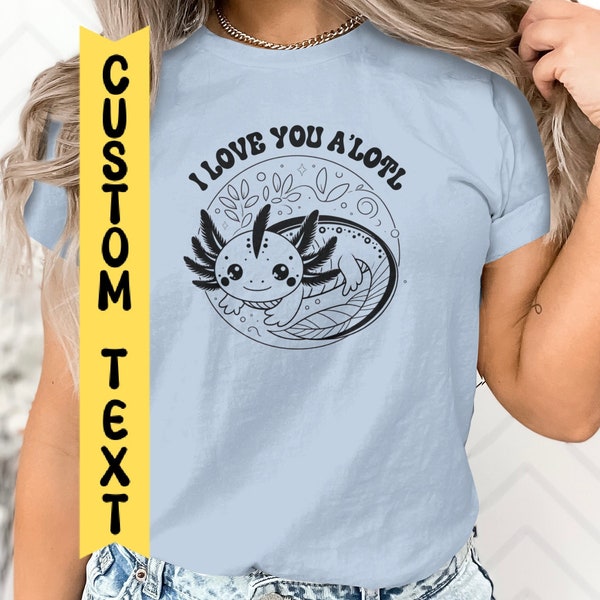 Custom Axolotl Valentine shirt gift for Valentine's day for her funny personalized Axolotl tee Valentines giftfor girlfriend Axolotl lover