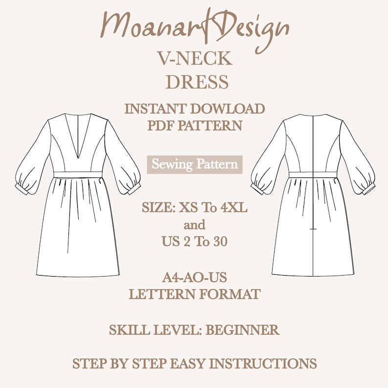 May include: A black and white line drawing of a V-neck dress sewing pattern. The pattern includes both front and back views of the dress. The text on the image reads "Moanart Design", "V-Neck Dress", "Instant Download PDF Pattern", "Sewing Pattern", "Size: XS to 4XL and US 2 to 30", "A4-AO-US Lettern Format", "Skill Level: Beginner", and "Step by Step Easy Instructions".