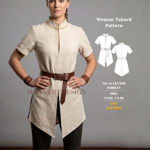 May include: A beige tabard with short sleeves, a mandarin collar, and a front slit, worn with a brown leather belt. The image includes a technical line drawing of the garment, text reading Women Tabard Pattern, A0-A4-LETTER FORMAT, SIZE: US 02 - US 30, and PDF PATTERN.