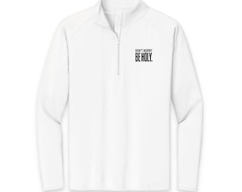 Be Holy Now Embroidered Quarter-Zip Pullover