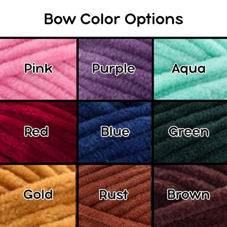 May include: A grid of nine color swatches of plush yarn labeled Bow Color Options. The colors are pink, purple, aqua, red, blue, green, gold, rust, and brown. Each square displays a close-up texture of the soft, thick yarn in its respective hue.
