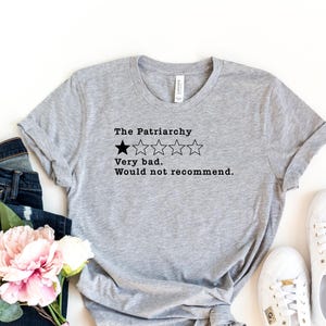 The Patriarchy Bad Review TShirt, Feminist Shirt, Anti Patriarchy Tee, Girl Power Shirt, Equality Shirt, Women Rights Shirt,Human Rights Tee
