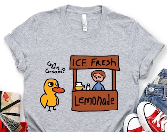 Ice Fresh Lemonade Got Any Grapes Duck Funny Gift Shirt,Trendy Shirts,Funny Duck Tee,Cute Gifts for Friends,Silly Goose Shirt,Got Any Grapes