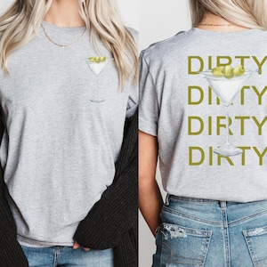 Dirty Martini Shirt,Filthy Martini Shirt,Dirty Martini Lover Gift, Bachelorette Party Shirt, Martini Shirt,Tini Time Shirt,marini gift,dirty