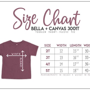 May include: Size chart for Bella + Canvas 3001T toddler short-sleeve tee. The chart shows sizes 2T through 5T with corresponding width, length, and weight measurements in inches and pounds.
