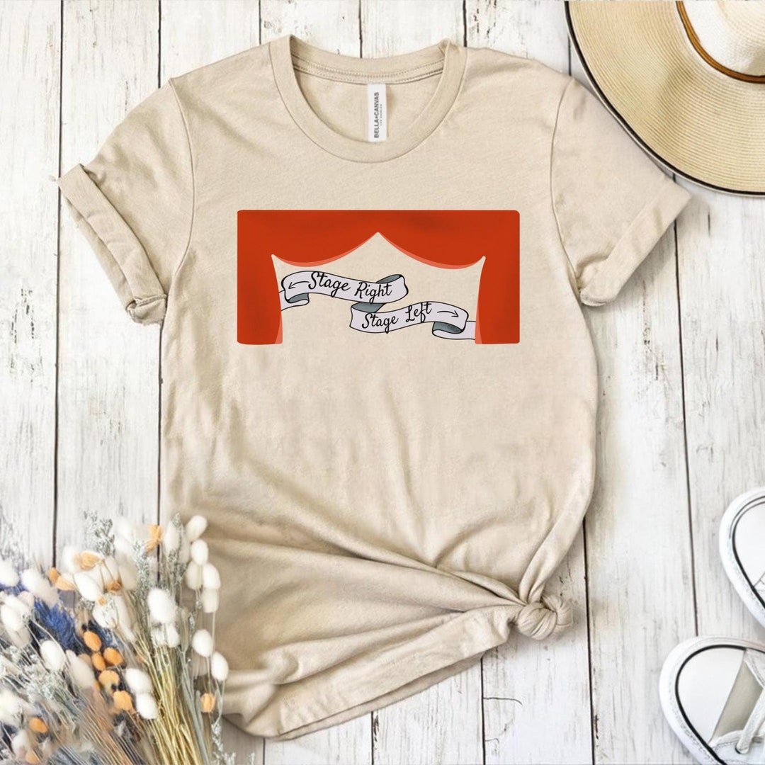 Stage Right Stage Left Theatre Shirt Actor Tee Gift for Broadway ...