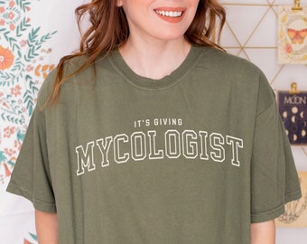 It's Giving Mycologist T-shirt: Comfort Colors Mushroom Foraging Fungi Shirt