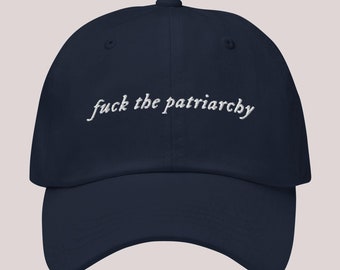 F*ck the Patriarchy Embroidered Dad Hat: Feminist Baseball Cap