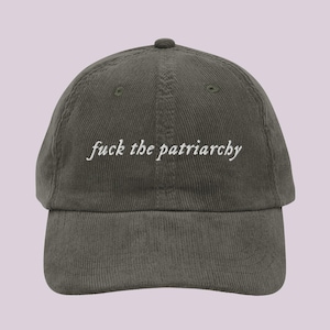 Embroidered Corduroy Feminist Hat: F*ck the Patriarchy Baseball Cap