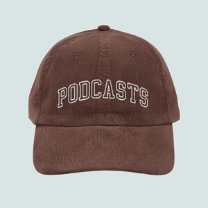 Brown Podcasts Corduroy Cap, Embroidered Podcaster Podcasting Dad Hat, Podcast Fan Merch, Gift for Podcast Lover, Podcaster Gift, Pop Culture Hat