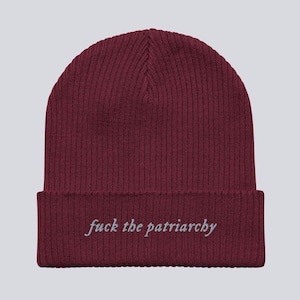 Organic F*ck the Patriarchy Embroidered Knit Beanie: Feminist Rights Cap