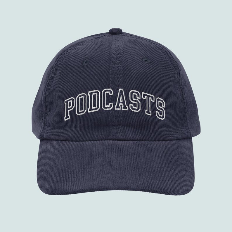 Navy Podcasts Corduroy Cap, Embroidered Podcaster Podcasting Dad Hat, Podcast Fan Merch, Gift for Podcast Lover, Podcaster Gift, Pop Culture Hat