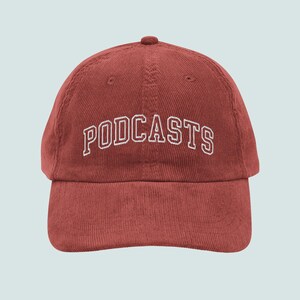 Burgundy Podcasts Corduroy Cap, Embroidered Podcaster Podcasting Dad Hat, Podcast Fan Merch, Gift for Podcast Lover, Podcaster Gift, Pop Culture Hat