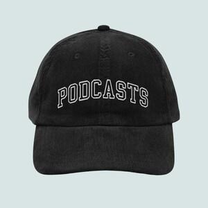 Black Podcasts Corduroy Cap, Embroidered Podcaster Podcasting Dad Hat, Podcast Fan Merch, Gift for Podcast Lover, Podcaster Gift, Pop Culture Hat