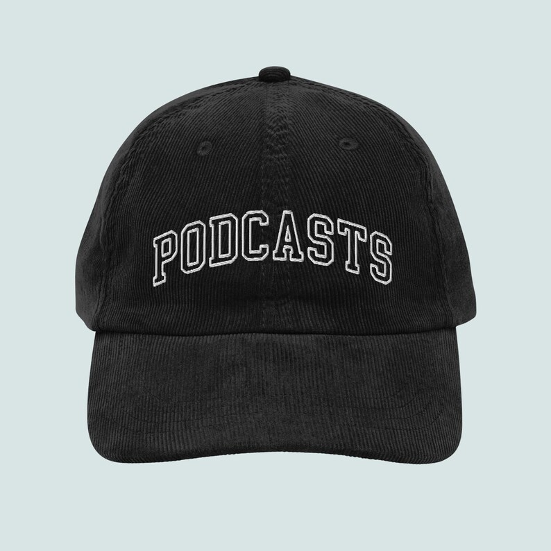 Black Podcasts Corduroy Cap, Embroidered Podcaster Podcasting Dad Hat, Podcast Fan Merch, Gift for Podcast Lover, Podcaster Gift, Pop Culture Hat