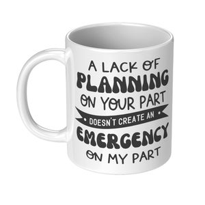 Sarcastic Coffee Mug: Funny Boss Emergency Ceramic Mug