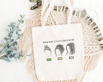 Mom Bun Status Indicator Tote Bag, Mom Tote, Mom Life Tote, Unique Mom Life Tote, Funny Mom Tote, Tired Mom Tote, Mom Gift, Canvas Tote Bag