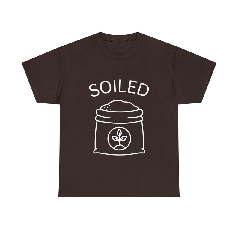 Soiled T-shirt, Funny Gardener Shirts, Gardening Shirt, Gardener T-Shirt, Gardening T-Shirt, Unisex Tees S-5XL Bild 5