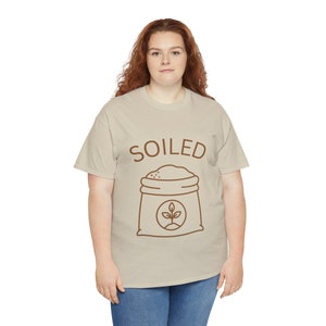 Soiled T-shirt, Funny Gardener Shirts, Gardening Shirt, Gardener T-Shirt, Gardening T-Shirt, Unisex Tees S-5XL Bild 8