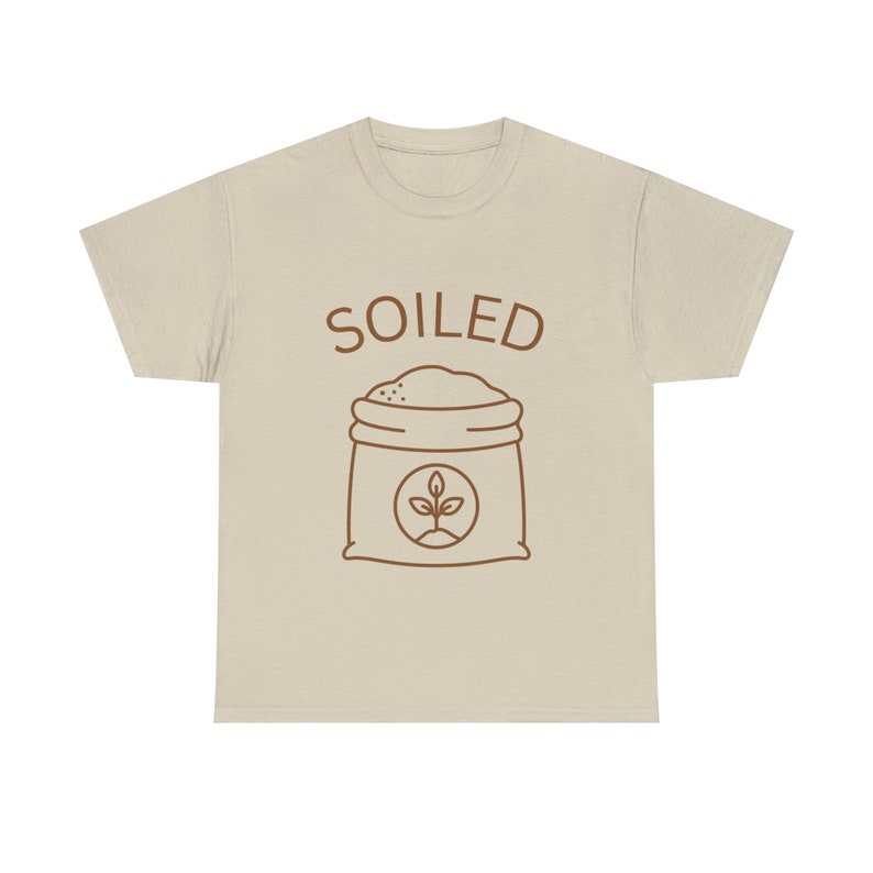 Soiled T-shirt, Funny Gardener Shirts, Gardening Shirt, Gardener T-Shirt, Gardening T-Shirt, Unisex Tees S-5XL Bild 3