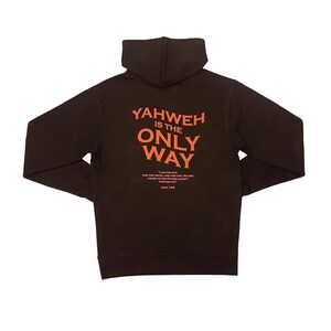 Yahweh is The ONLY WAY Hoodie