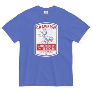 Funny Crawfish The Chicken Of The Ditch Louisiana Cajun T-Shirt
