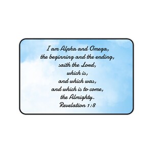 May include: A rectangular sticker with rounded corners, featuring a light blue sky background with white clouds. The sticker contains black text that reads "I am Alpha and Omega, the beginning and the ending, saith the Lord, which is, and which was, and which is to come, the Almighty. Revelation 1:8."