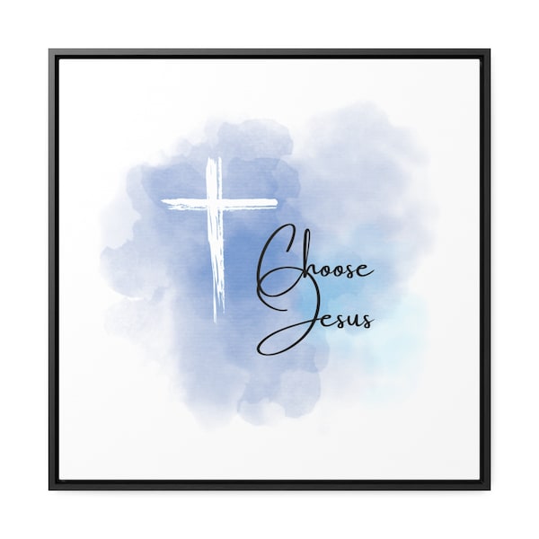 Choose Jesus Gallery Canvas Wraps Square Frame Jesus Wall Art Christian Art Housewarming Gift Light Blue Decor Gift for New Home Wall Art