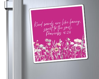 Christian Magnet, Scripture Magnet, Kind Words and Like Honey, Proverbs 16:24, Gift for Christian, Kindness Magnet, Inspirational Magnet