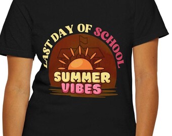 Last Day of School Shirt | Summer Vibes Teacher Tee | Fun End of Year T-Shirt for Kids or Adults