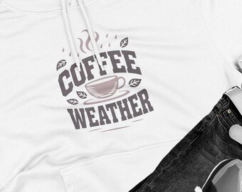 Coffee Weather Hoodie - Cozy Fleece Fall Hoodie - Funny Coffee Lover Sweatshirt for Autumn and Winter