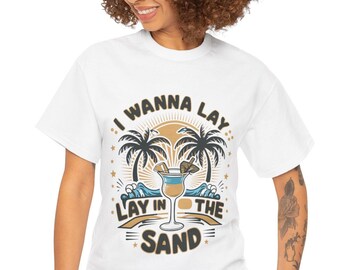 Retro Tropical Beach Vibes Graphic Tee - "I Wanna Lay Lay In The Sand" Summer Vacation T-Shirt for Beach Lovers