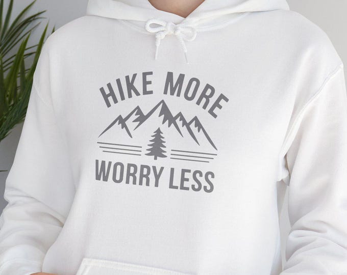 Hike More Worry Less Hoodie, Cozy Unisex Outdoor Pullover with Mountain Graphic
