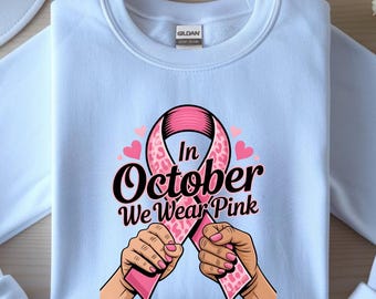 October Pink Awareness Crewneck Sweatshirt - Support Breast Cancer Awareness, Gift for Her, Cozy Sweatshirt, Fall Fashion