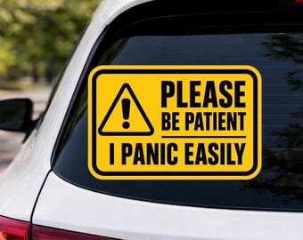 Divertida pegatina para coche: "Por favor, ten paciencia, me asusto fácilmente", pegatina para conductor ansioso.