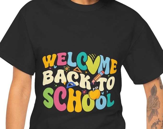 Welcome Back to School T-Shirt | First Day Tee for Teachers & Students | Classroom Spirit Shirt