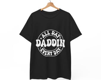 Daddin’ All Day T‑Shirt – Funny Dad Tee, Unisex Heavy Cotton Shirt for Father’s Day & Daily Wear