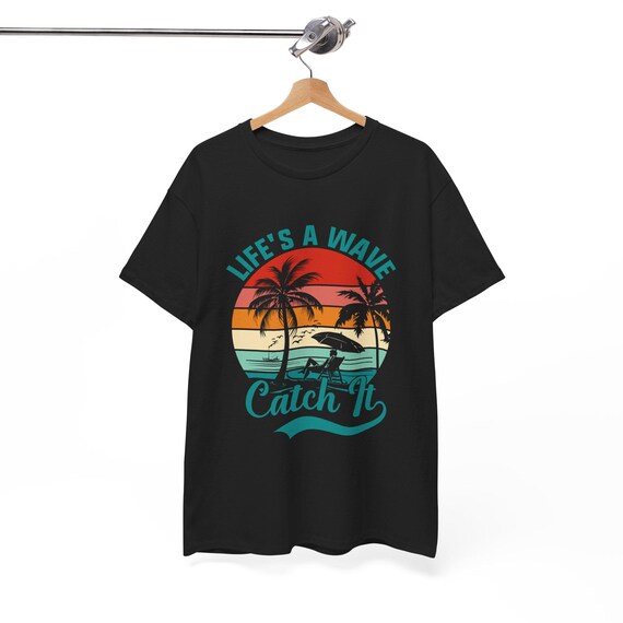 Tropical Sunset Tee - Life's a Wave Catch It - Men's Summer Vibes Unisex Shirtt