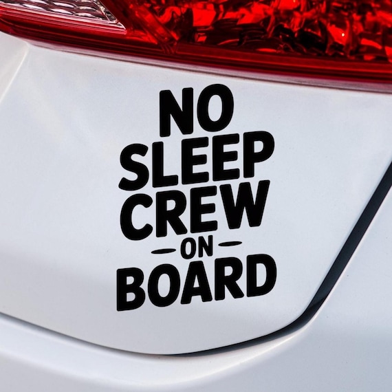No Sleep Crew On Board sticker | Outdoor Die-Cut