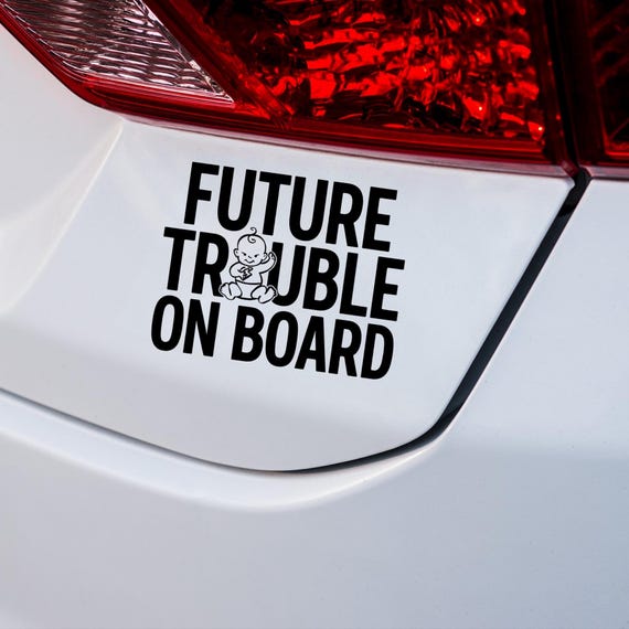 Future Trouble On Board Car Decal Funny Baby Car Sticker Cute Family Car Window Vinyl Waterproof