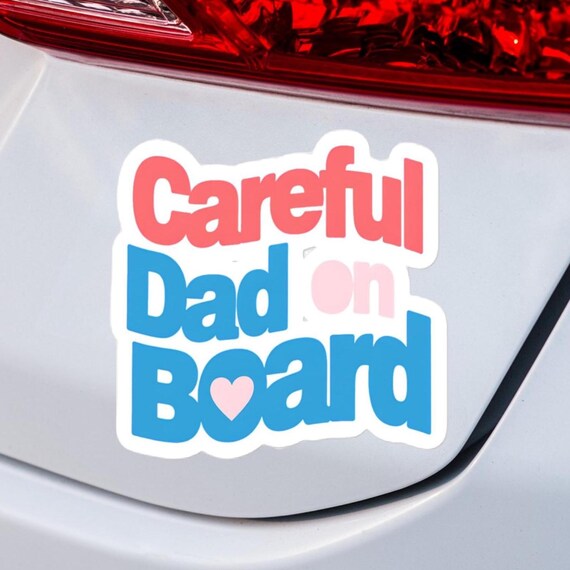 Careful Dad On Board Car Decal, Dad Car Sticker, Funny Dad Car Sticker, Family Car Decal, New Dad Gift, Vinyl Car Sticker