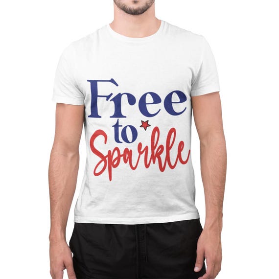 Free to Sparkle T‑Shirt – Patriotic 4th of July Tee for Women & Men