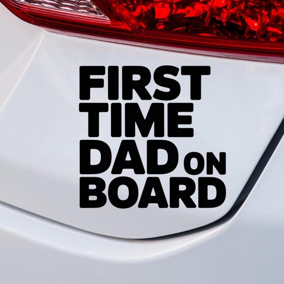 First Time Dad On Board sticker | Outdoor Die-Cut Sticker